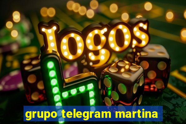 grupo telegram martina